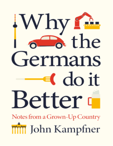 Why the Germans Do it Better