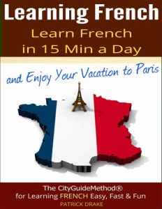 learning-french-learn-french-in-15-min-a-day-and-enjoy-your-vacation-to-paris-pdf-pdf-free